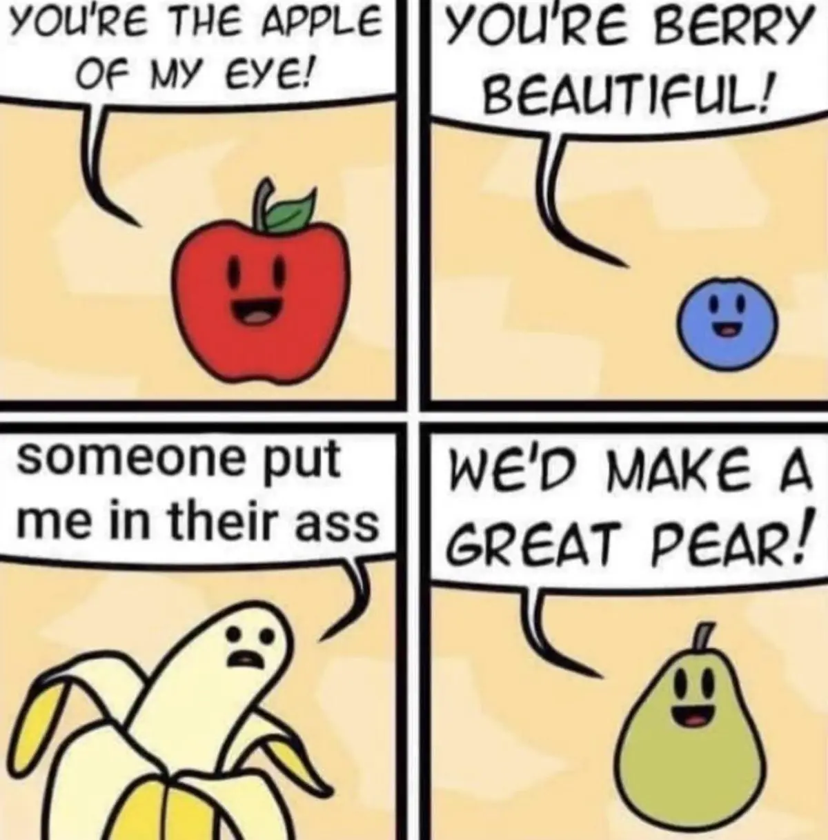 A four-panel comic strip featuring cartoon fruits: an apple says 'YOU'RE THE APPLE OF MY EYE!', a blueberry says 'YOU'RE…