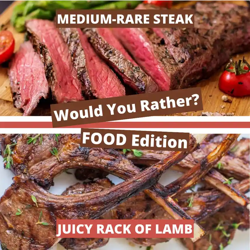 The image displays a 'Would You Rather?' meme format with two food options. The top half shows sliced medium-rare steak with…