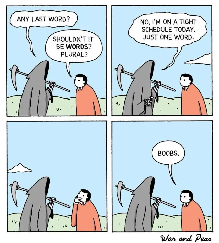 A four-panel comic strip shows a grim reaper with a scythe asking a man his last word. The man questions if 'words' should…