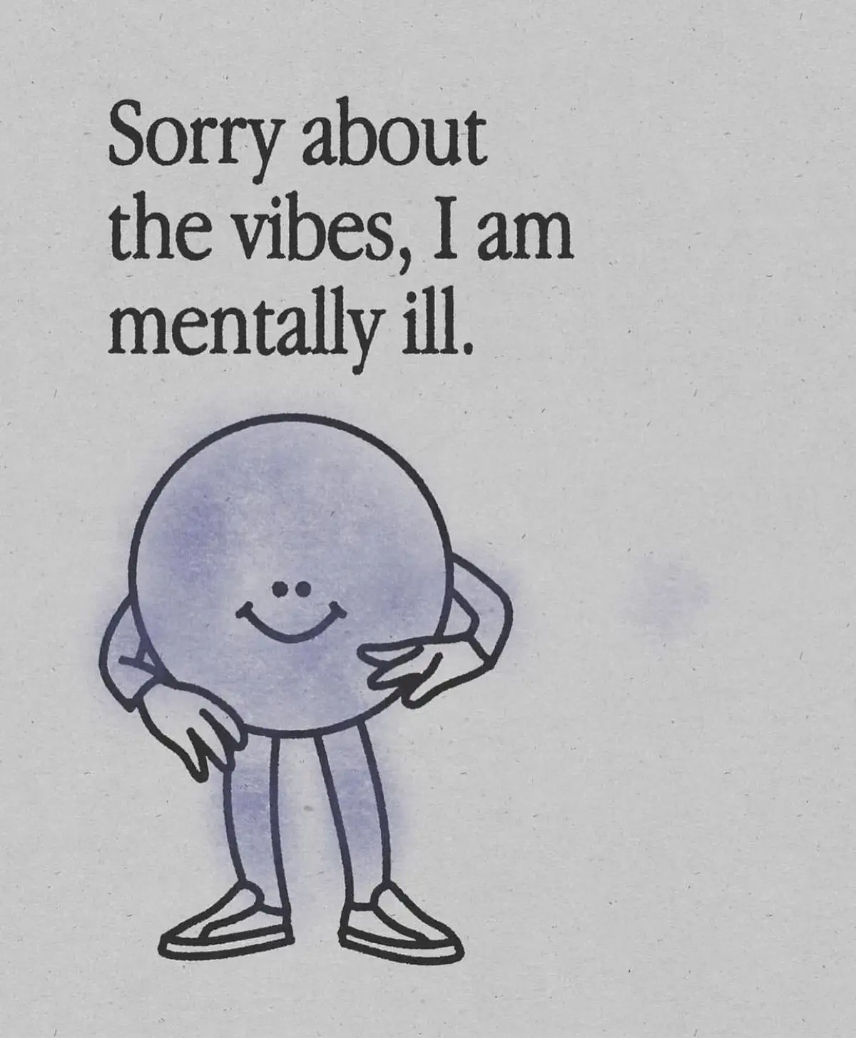 A simple, hand-drawn cartoon character with a round purple body, smiling face, and arms crossed stands below the text 'Sorry…