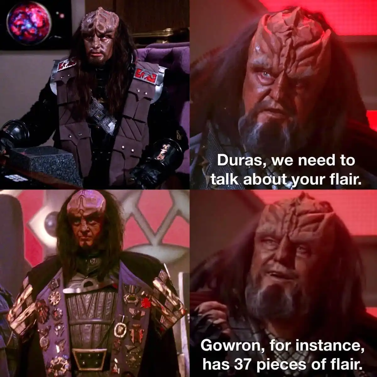 A four-panel meme featuring two Klingon characters from Star Trek: The Next Generation. The top-left panel shows Duras in a…