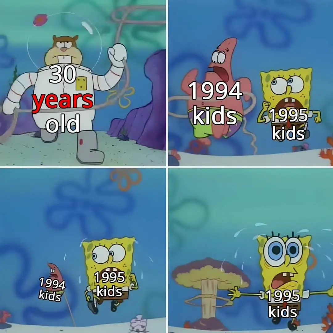 A four-panel SpongeBob SquarePants meme showing a character labeled '30 years old' in the first panel, followed by panels…