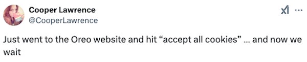 A screenshot of a tweet by Cooper Lawrence showing a profile picture and the text 'Just went to the Oreo website and hit…