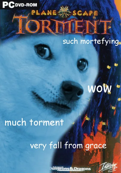 The image is a parody of the cover art for the PC DVD-ROM game 'Planescape: Torment,' featuring a blue-tinted dog with a…