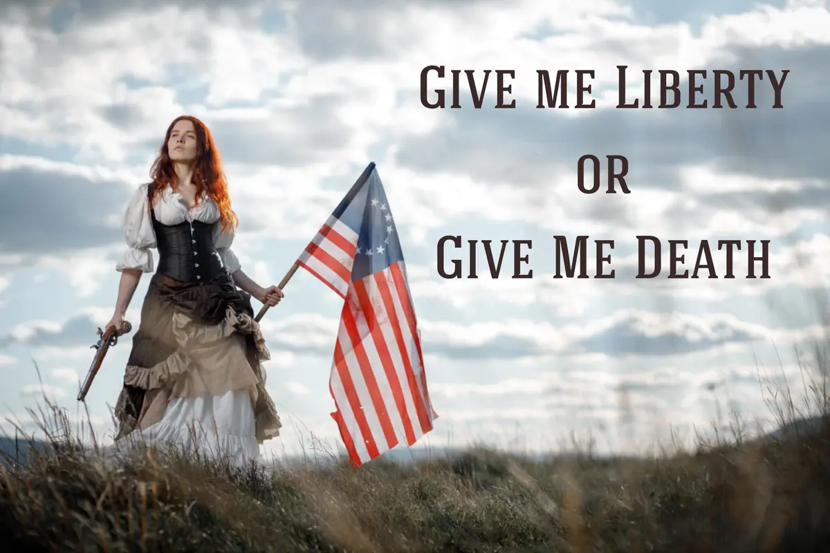 A woman in historical attire stands in a field holding an American flag and a pistol, with the text 'GIVE ME LIBERTY OR GIVE…