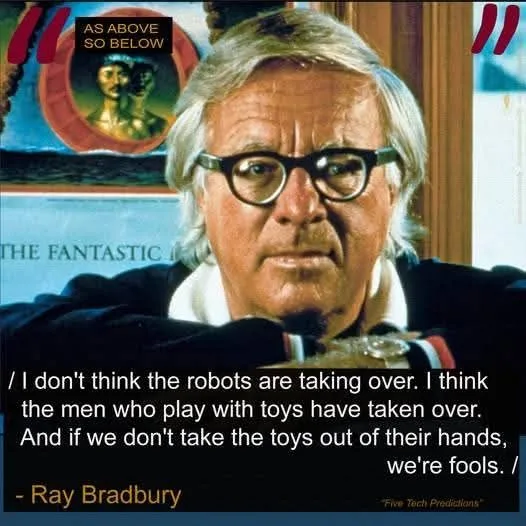 A still image of Ray Bradbury looking serious, overlaid with his quote about robots and 'men who play with toys' taking…