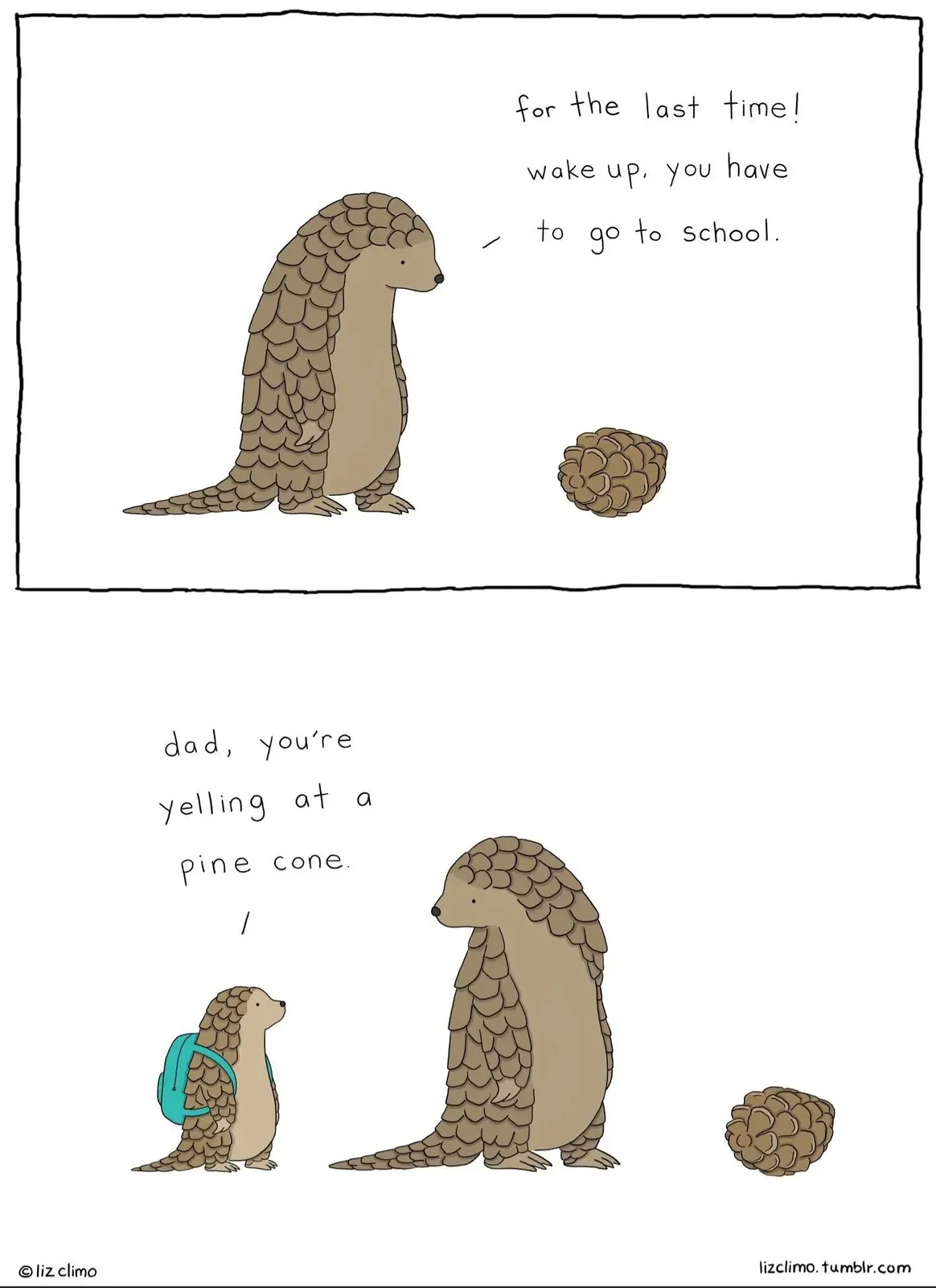 A two-panel comic featuring anthropomorphic pangolins. In the top panel, a larger pangolin yells at a pine cone, saying 'for…