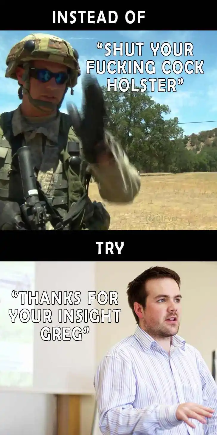 The meme features two images: the top shows a soldier in combat gear with a blurred hand gesture, overlaid with the text…