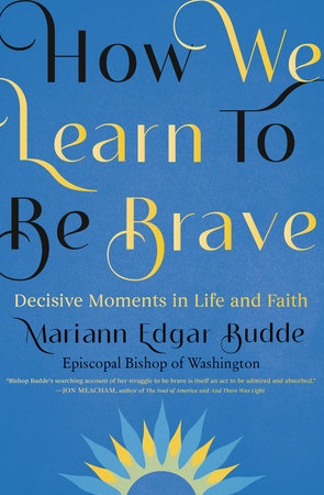 The image displays the cover of a book titled 'How We Learn To Be Brave' with the subtitle 'Decisive Moments in Life and…