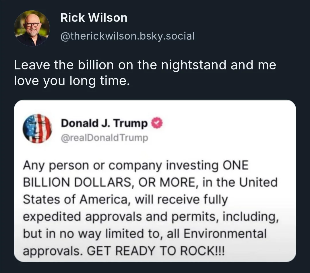A screenshot of a post by Rick Wilson quoting Donald J. Trump's tweet offering expedited approvals for billion-dollar…