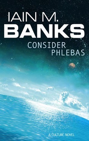 The image displays the book cover for 'Consider Phlebas' by Iain M. Banks, featuring a cosmic scene with a blue planet…