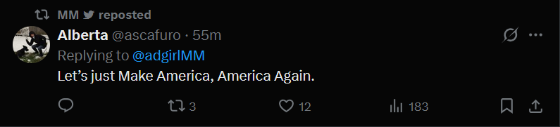 A screenshot of a Twitter reply from a user named Alberta, replying to @adgirlMM. The tweet reads 'Let's just Make America…
