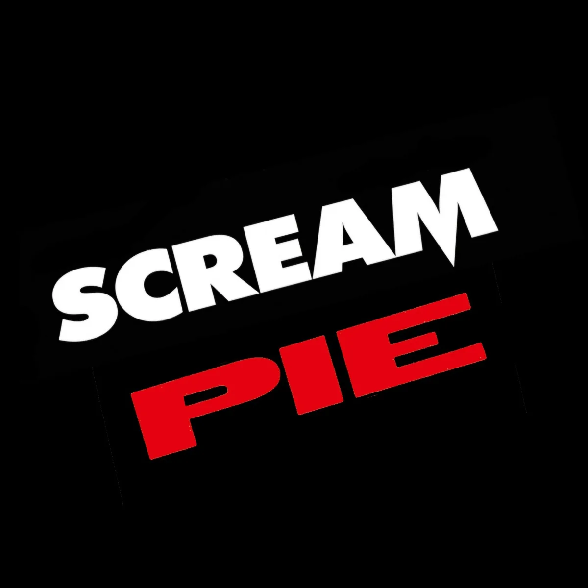 A black background features the words 'SCREAM' in bold white text and 'PIE' in bold red text, both angled diagonally. The…