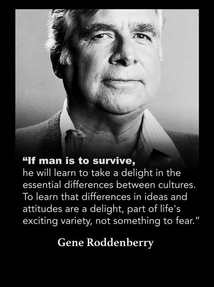 A black-and-white portrait of Gene Roddenberry with a quote overlaid in white text. The quote reads: 'If man is to survive…