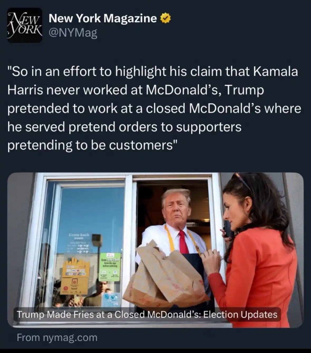 A screenshot of a New York Magazine tweet shows a photo of Donald Trump in a McDonald's uniform handing food bags to a woman…