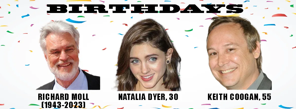 A celebratory image with confetti background and three headshots: Richard Moll (with death year 2023), Natalia Dyer (age…