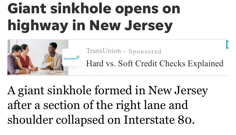An image of a news article headline about a giant sinkhole on a New Jersey highway, overlaid with a sponsored ad for…