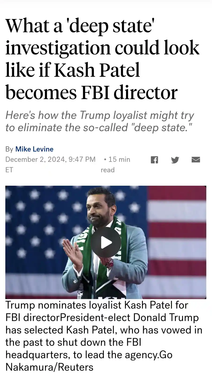 A screenshot of a news article with a headline asking what a 'deep state' investigation could look like if Kash Patel…