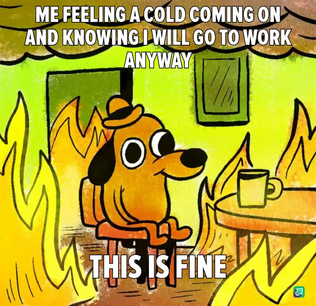 A cartoon dog wearing a hat sits calmly in a room surrounded by large flames, with a mug on a table nearby. The text at the…