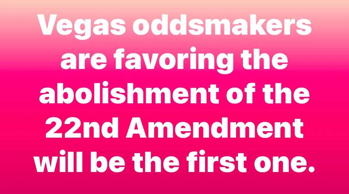A pink gradient background with large white text that reads: 'Vegas oddsmakers are favoring the abolition of the 22nd…