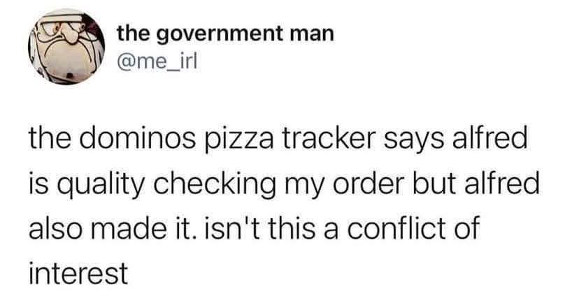 A screenshot of a tweet from a user named 'the government man' with a cartoon avatar, complaining that the Domino's pizza…