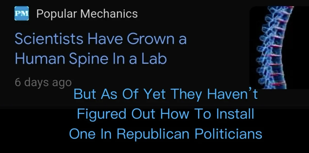 The image displays a screenshot of a Popular Mechanics article titled 'Scientists Have Grown a Human Spine In a Lab,' dated…