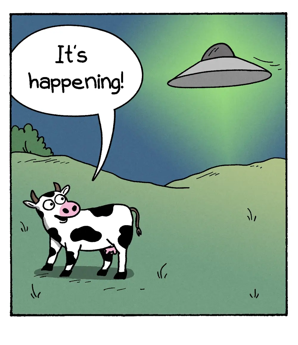A cartoon cow with wide eyes stands in a green field, looking up at a classic flying saucer hovering in the sky. A speech…