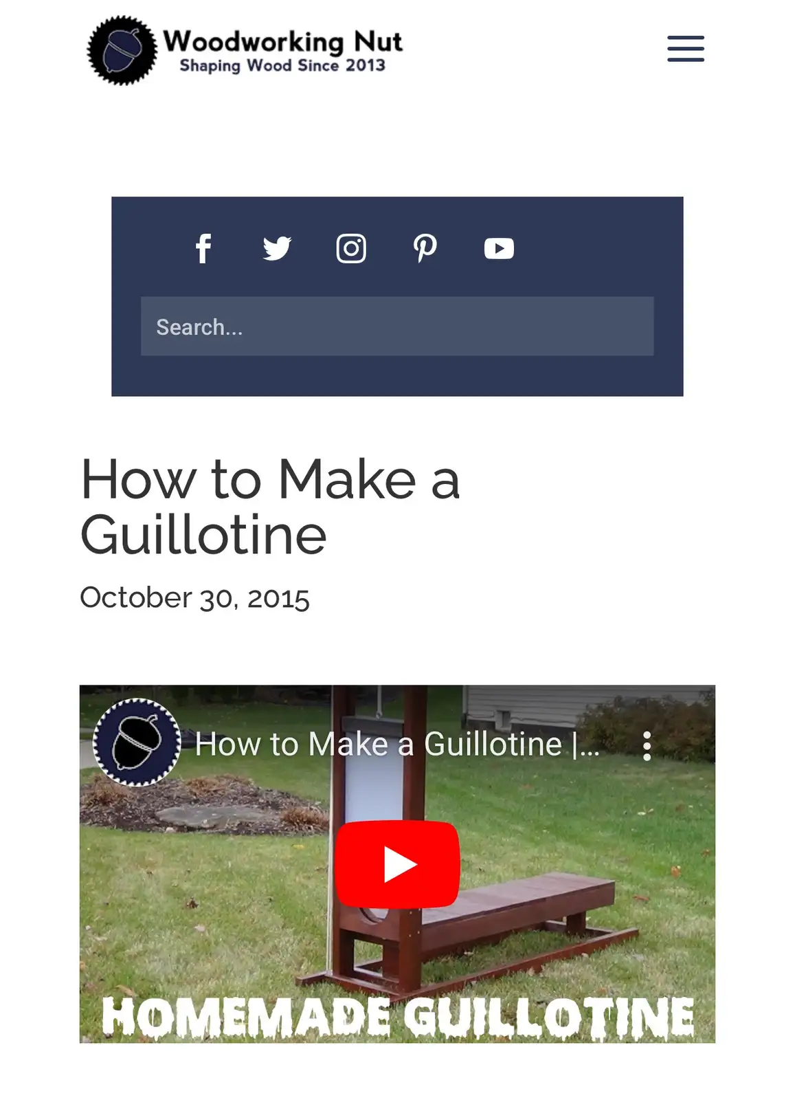 A screenshot of a woodworking website titled 'How to Make a Guillotine' dated October 30, 2015, showing a YouTube video…