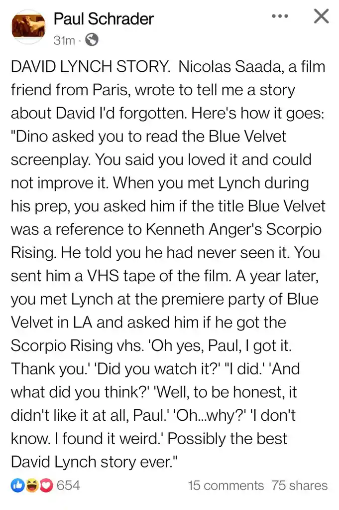 A screenshot of a Facebook post by Paul Schrader, sharing a story from a friend about David Lynch. The text recounts how…