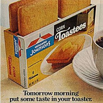 An old advertisement for Howard Johnson's Corn Toastees shows a box of the cornbread-style toast with two slices sticking…