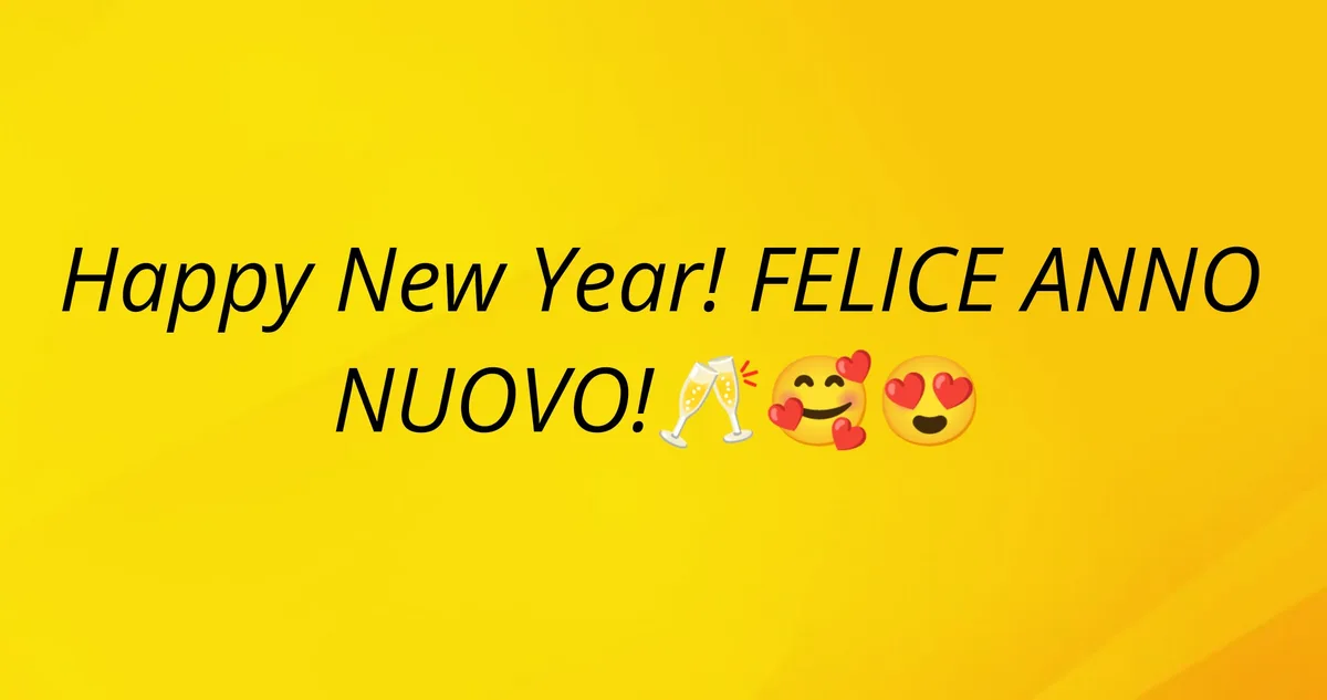 A bright yellow background displays the text 'Happy New Year! FELICE ANNO NUOVO!' in bold black font, followed by a…