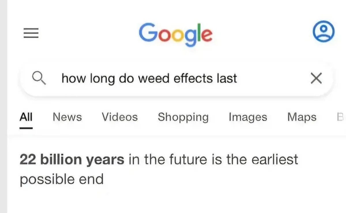 A screenshot of a Google search page with the query 'how long do weed effects last' and the search result '22 billion years…