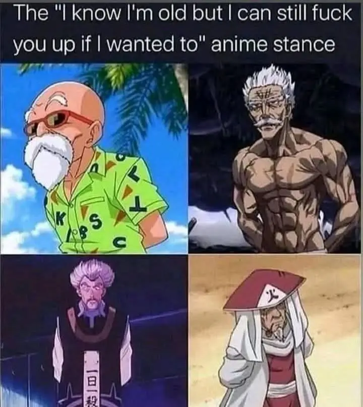 A four-panel anime meme showing four different elderly male characters in confident, intimidating, or battle-ready poses…