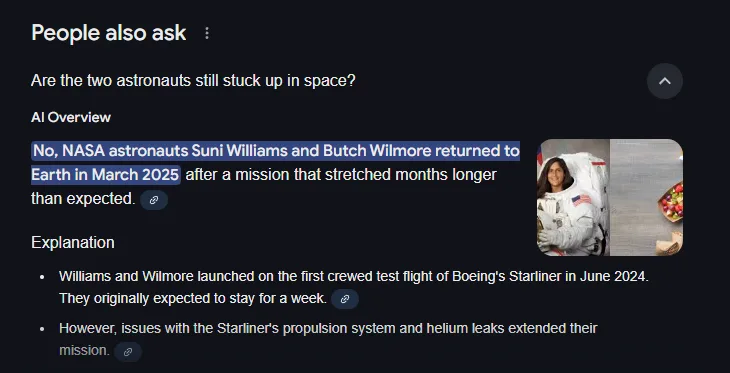 A screenshot of a Google 'People also ask' search result showing an AI overview that states NASA astronauts Suni Williams…