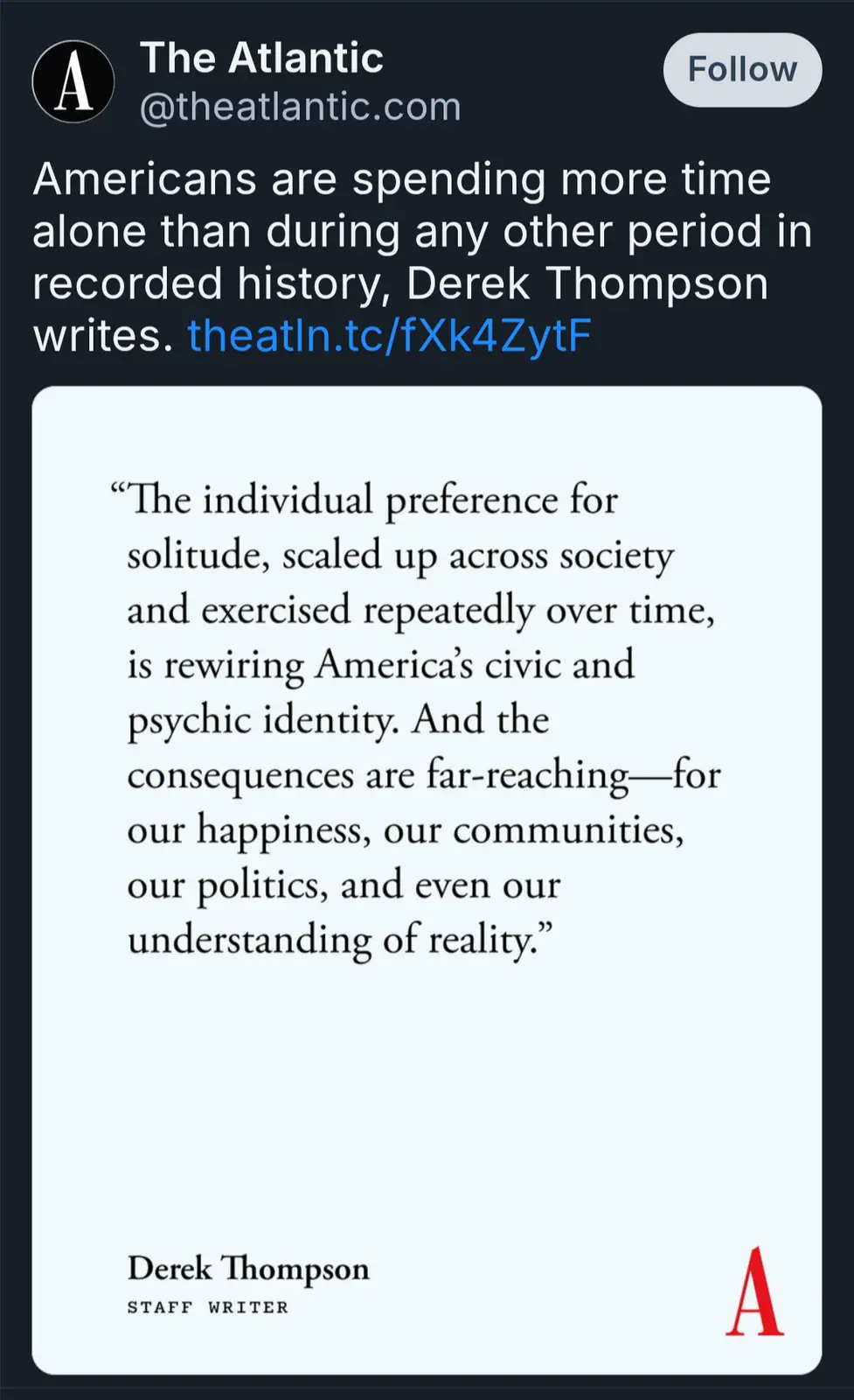 A screenshot of a tweet from The Atlantic featuring a quote by Derek Thompson about Americans spending more time alone…