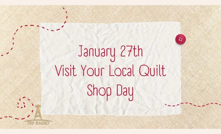 Celebrating Quilters on January 27