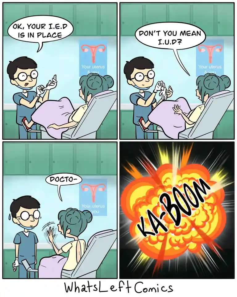 A four-panel comic shows a doctor telling a patient their 'I.E.D. is in place' while holding a small device, which the…