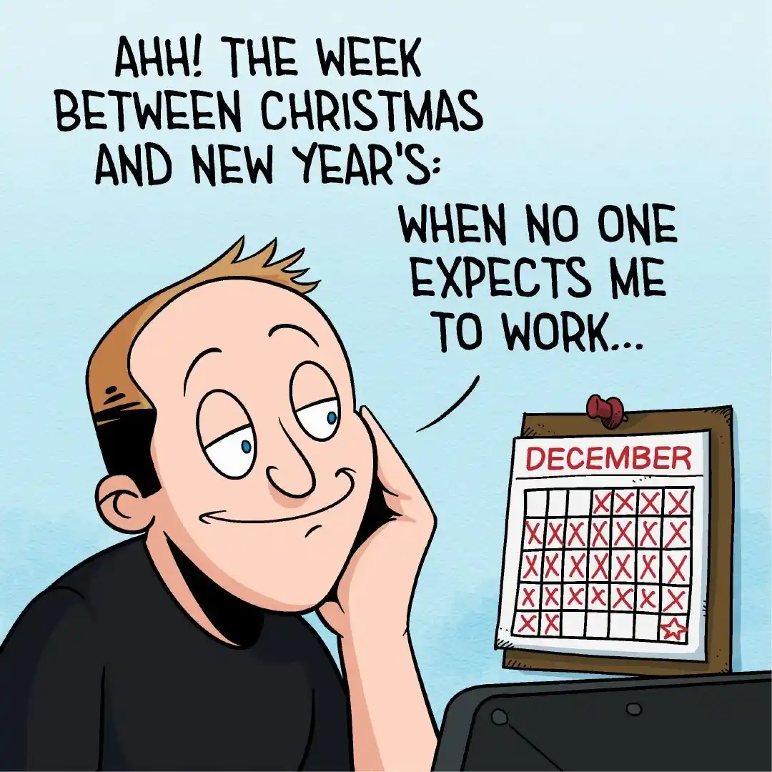 A cartoon man with a smug, relaxed expression rests his chin on his hand, looking at a December calendar pinned to a board…