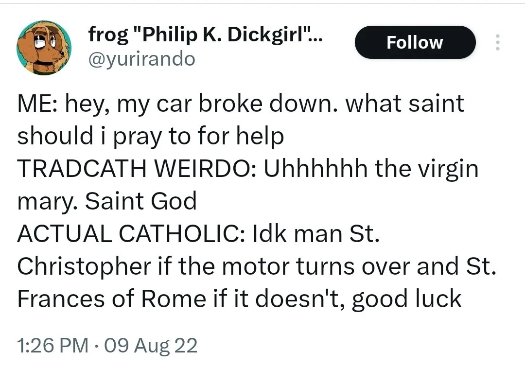 A screenshot of a tweet by user 'frog "Philip K. Dickgirl"...' showing a humorous exchange about which saint to pray to for…