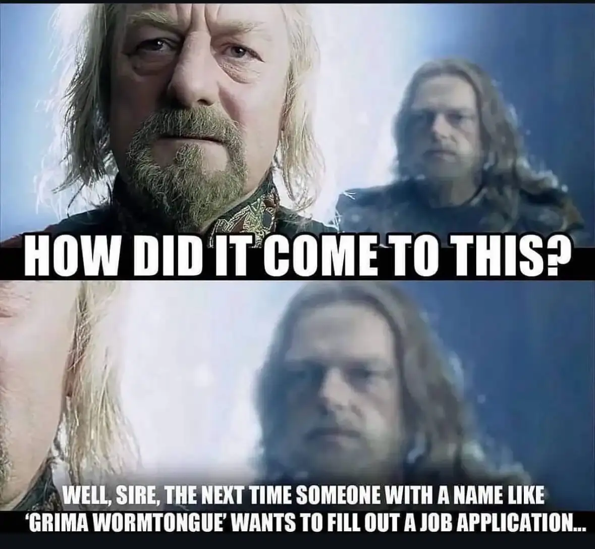 The image is a two-panel meme featuring characters from 'The Lord of the Rings'. The top panel shows a close-up of a…