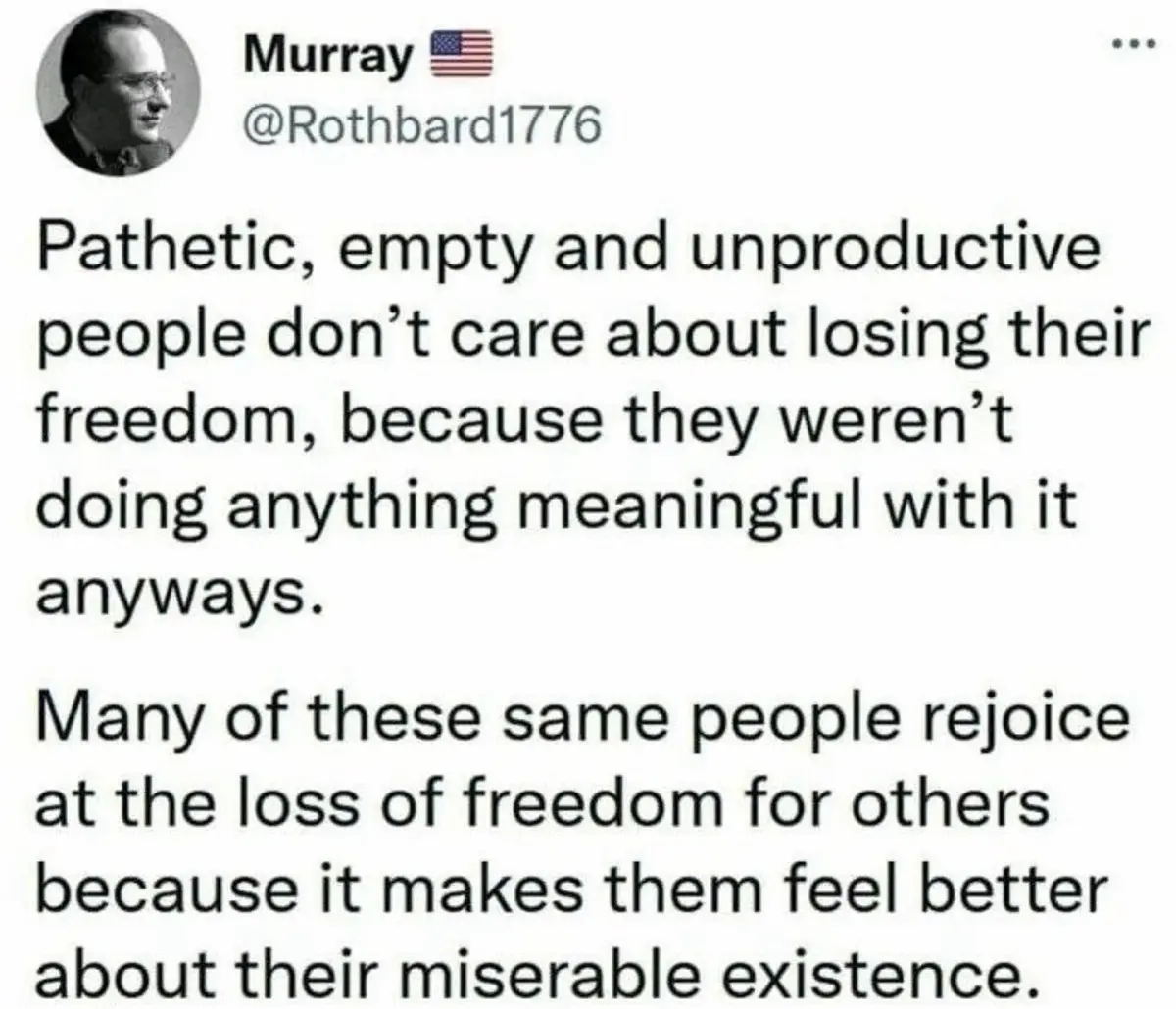 A screenshot of a tweet by user Murray (@Rothbard1776) featuring a black-and-white profile picture of a man in glasses. The…