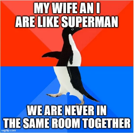 A black-and-white penguin stands against a red background with the text 'MY WIFE AN I ARE LIKE SUPERMAN' above it, and…