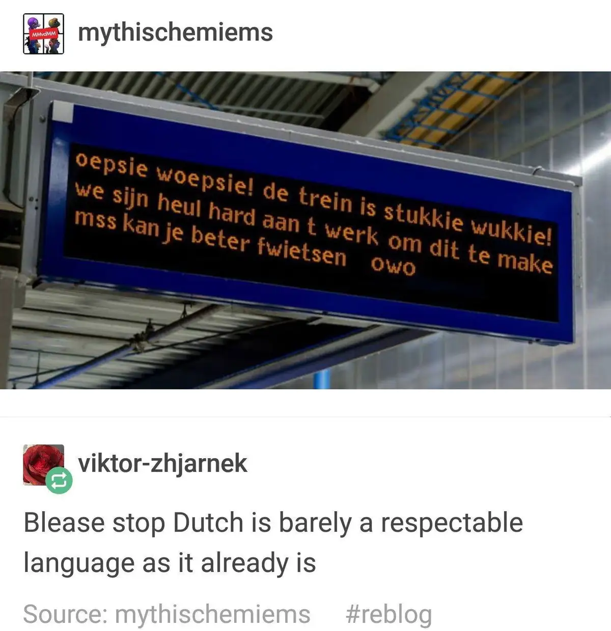 A photo of a blue digital train station sign with orange text in broken Dutch that reads 'oeipsie woepsie! de trein is…