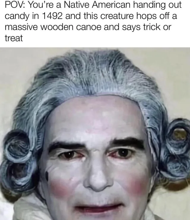 The comeback of the meme: Indigenous American History Edition 1197