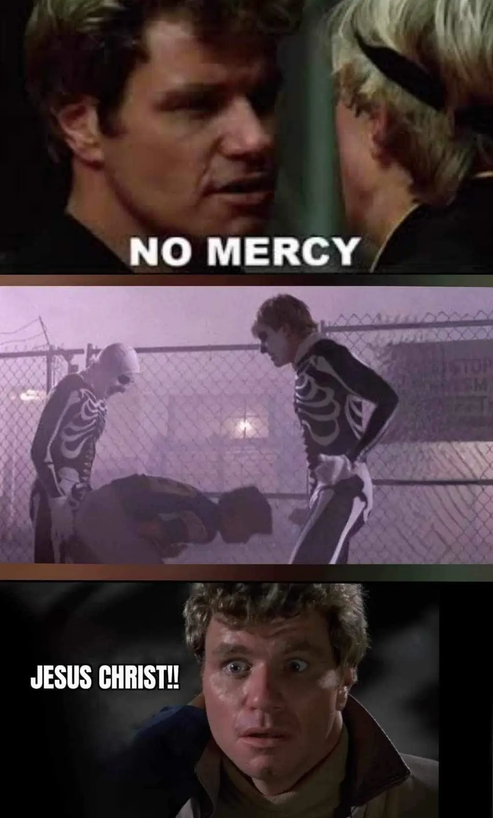 The meme features three panels from the movie 'The Running Man'. The top panel shows a man saying 'NO MERCY'. The middle…