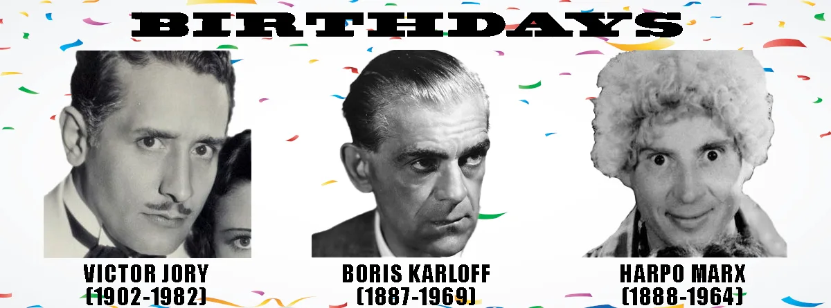 A birthday-themed meme featuring three black-and-white headshots of actors Victor Jory, Boris Karloff, and Harpo Marx, each…