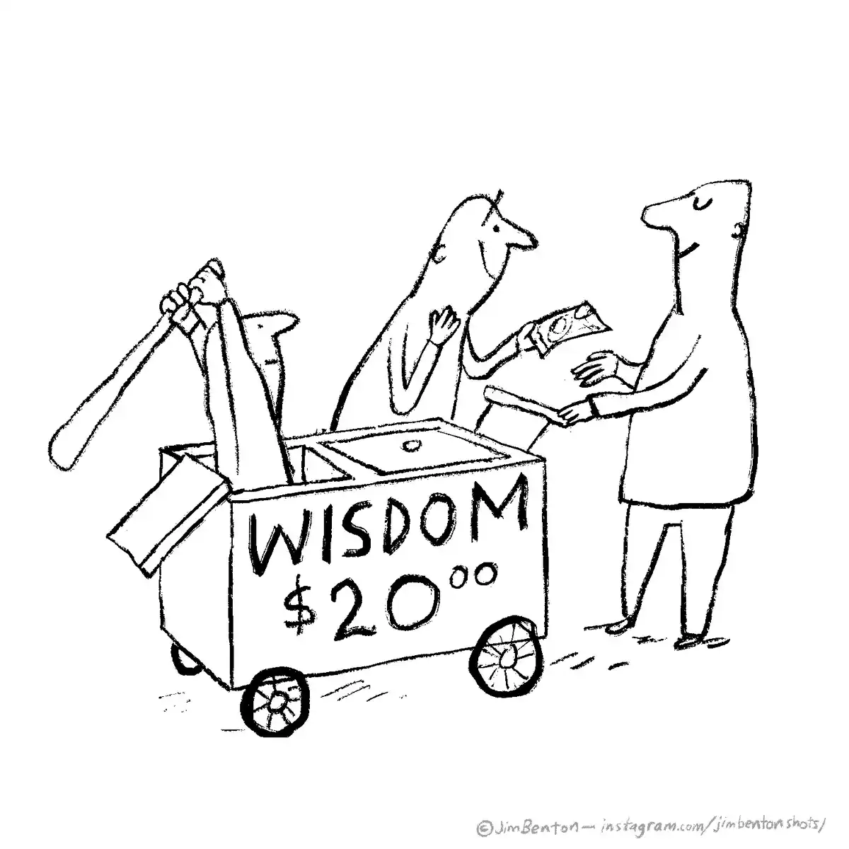 A black-and-white cartoon depicts a vendor behind a wheeled cart labeled 'WISDOM $20.00' selling wisdom to a customer for…