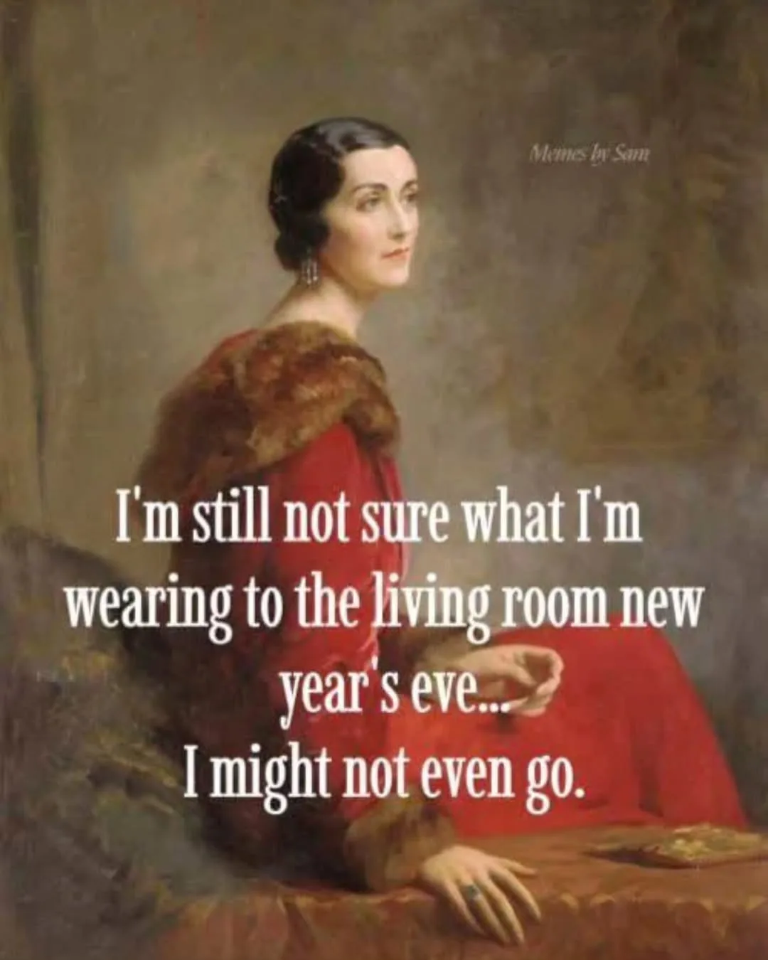 A vintage portrait of a woman in a red dress with a fur stole, looking pensive. Overlaid white text reads: 'I'm still not…