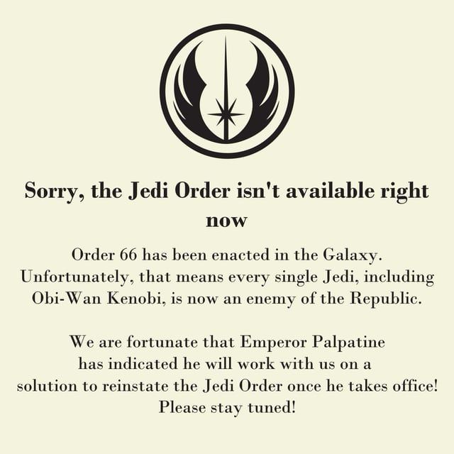 The image displays the Jedi Order logo above a text message styled like a service outage notice. The text humorously states…