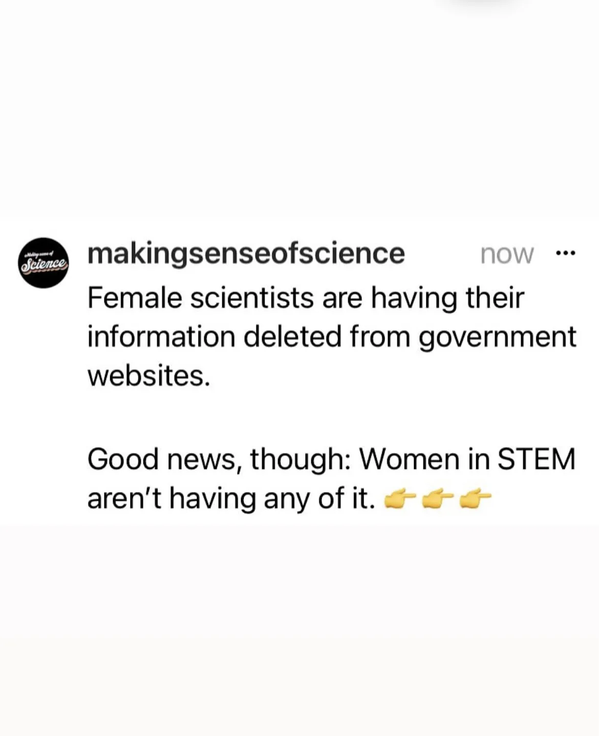 A screenshot of a social media post from 'making sense of science' stating that female scientists are having their…